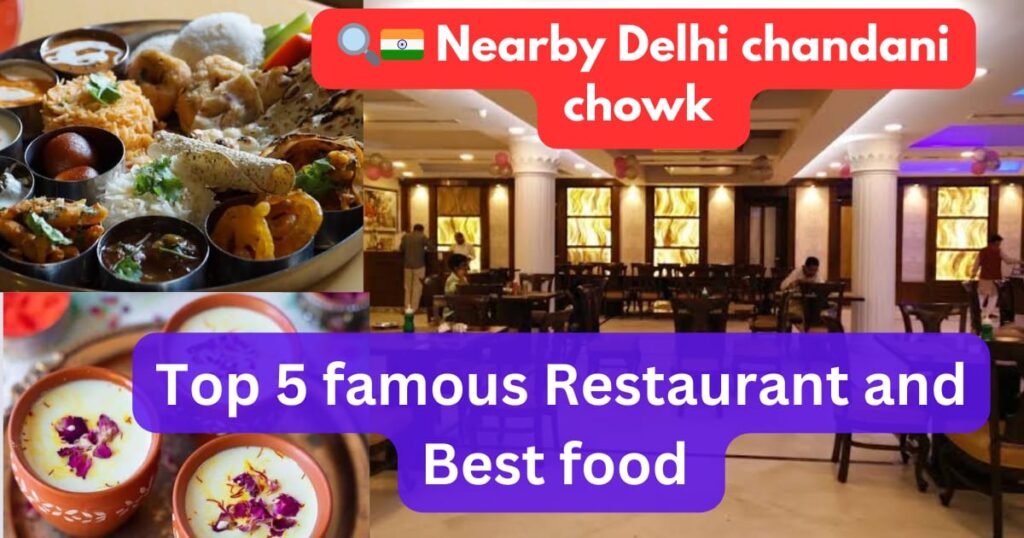 Delhi Nearby Chandni Chok Top 5 famous Restaurant Food