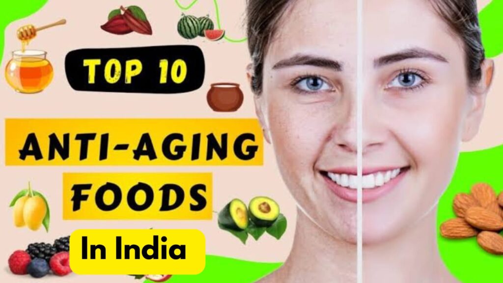 Top 10 Anti Aging Food in India